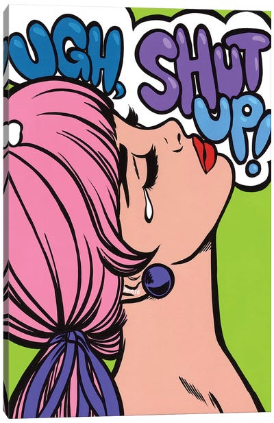 Ugh Shut Up! Canvas Art Print - Similar to Roy Lichtenstein
