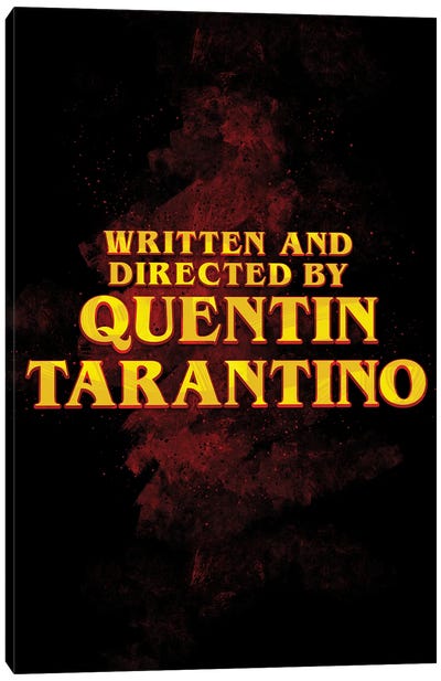 Written And Directed Canvas Art Print - Quentin Tarantino