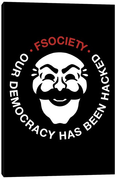 Hacked Democracy Mr Robot Canvas Art Print - Crime Drama TV Show Art