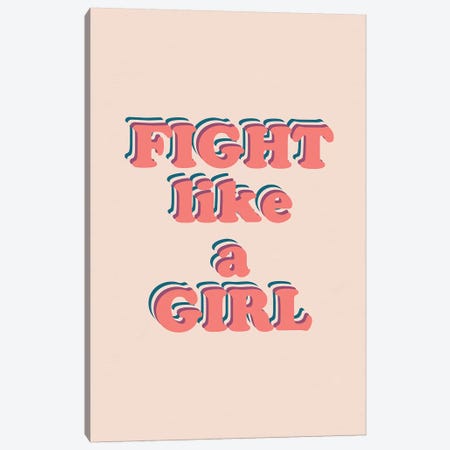 Fight Like A Girl Canvas Print #ALG25} by Alisa Galitsyna Canvas Print