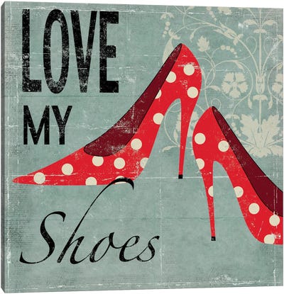Love My Shoes Canvas Art Print - Fashion Typography