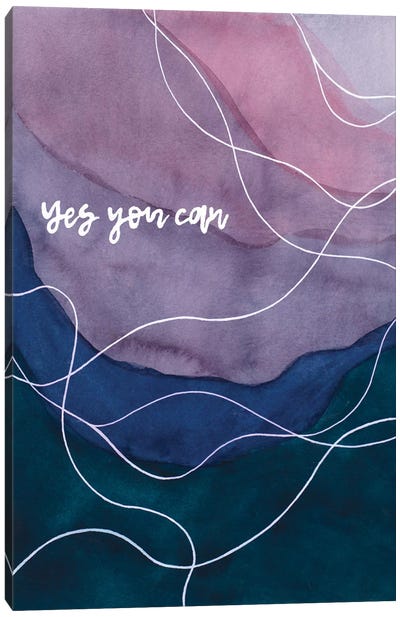 Yes You Can Canvas Art Print