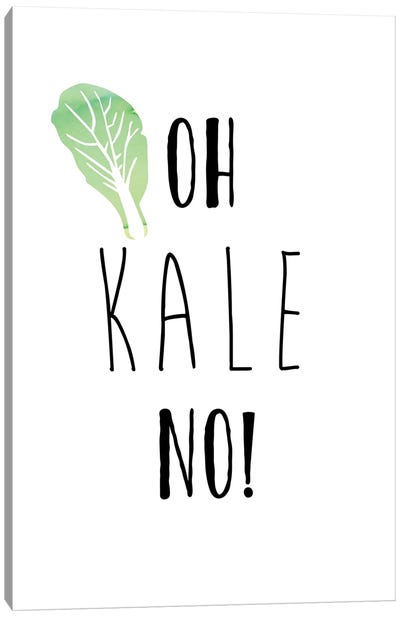 Oh Kale No Canvas Art Print - Amanda Murray