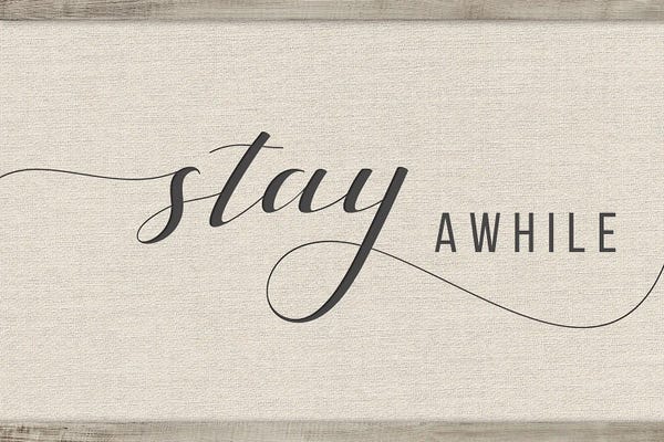 Stay Awhile