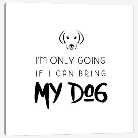 Bring My Dog Canvas Print #AMD16} by Amanda Murray Canvas Artwork