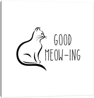 Good Meow-Ing Canvas Art Print