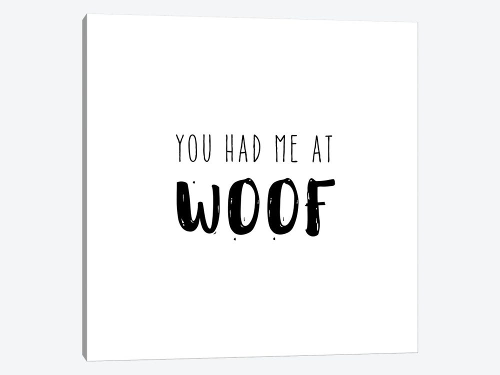 Had Me At Woof by Amanda Murray 1-piece Canvas Print