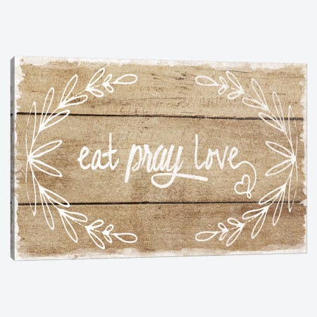 Eat, Pray, Love Canvas Print #AMD44} by Amanda Murray Canvas Art Print