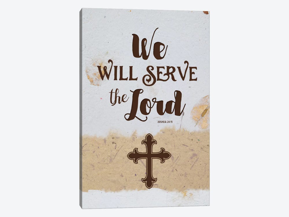 Serve The Lord by Amanda Murray 1-piece Canvas Print