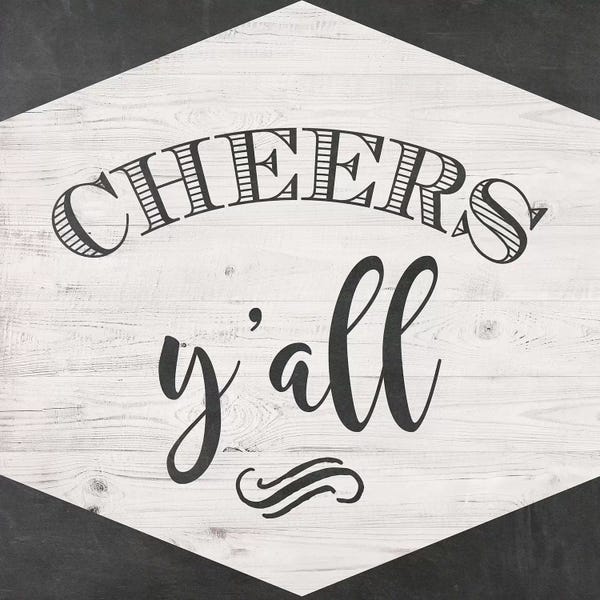 Modern Farmhouse Décor: Cheers Y'all by Amanda Murray