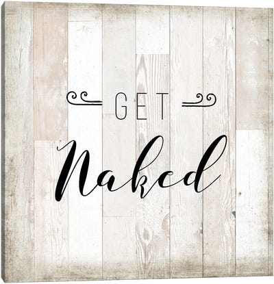 Get Naked Canvas Art Print - Bathroom Humor