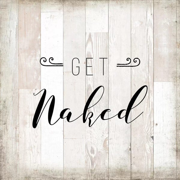 Bathroom Humor: Get Naked by Amanda Murray