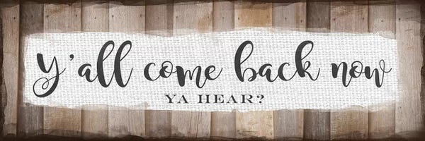 Modern Farmhouse Décor: Y'all Come Back Now by Amanda Murray