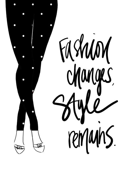 Fashion Changes, Style Remains