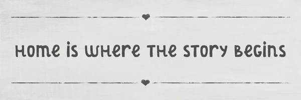 Home Is Where The Story Begins