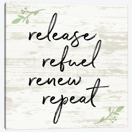 Release Refuel Renew Repeat Canvas Print #ANQ117} by Anna Quach Canvas Artwork