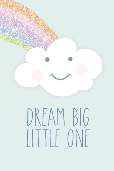 Rainbows: Dream Big Little One by Anna Quach