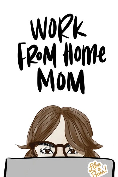 Work From Home Mom (Girl VI)