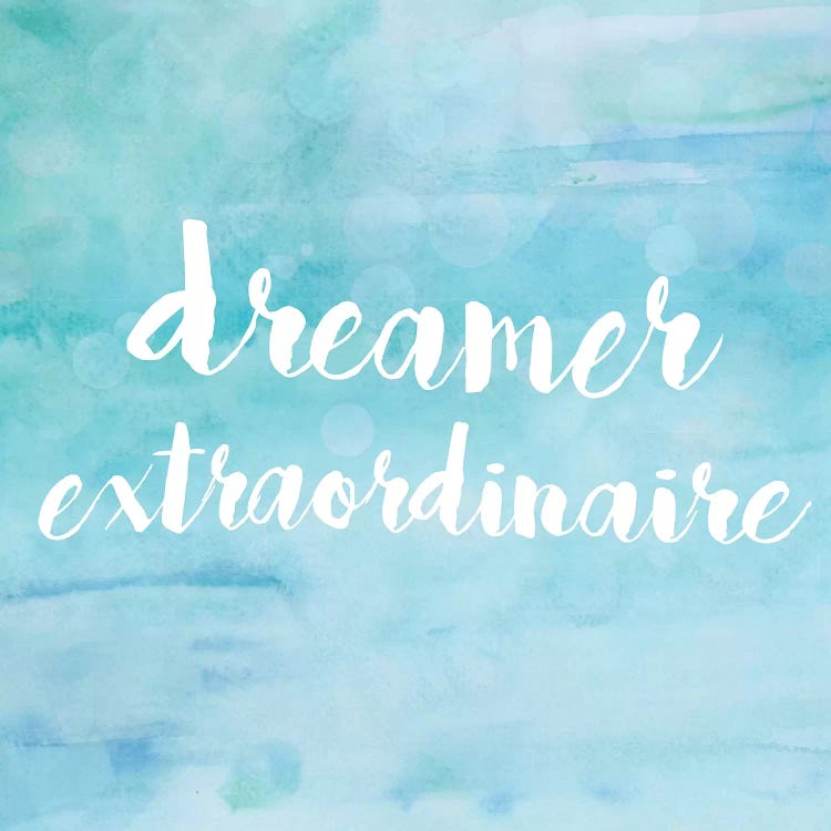 Dreamer Extraordinaire