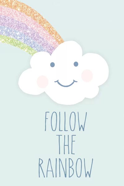 Rainbows: Follow the Rainbow by Anna Quach