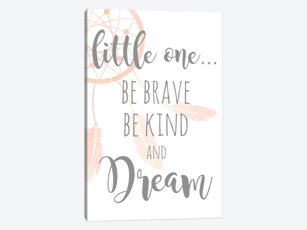 Be Brave and Kind by Anna Quach 1-piece Canvas Print