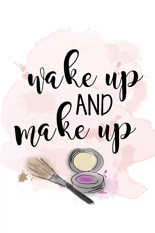 Wake Up & Make Up by Anna Quach wall art