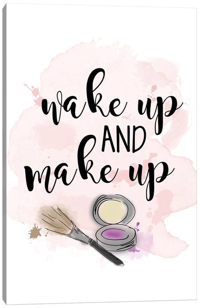 Wake Up & Make Up Canvas Art Print