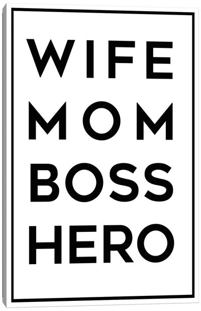 Wife Mom Boss Hero Canvas Art Print - #SHERO
