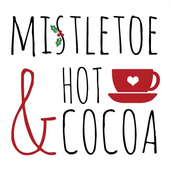 Home For The Holidays: Mistletoe and Hot Cocoa by Anna Quach