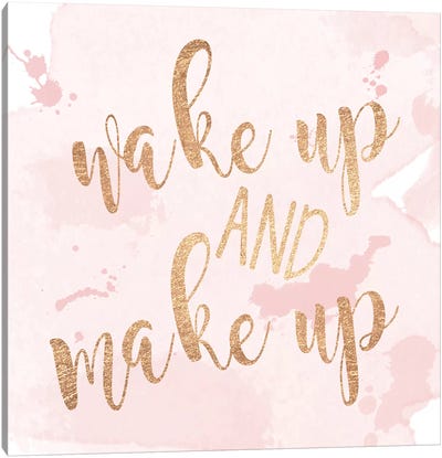 Wake Up And Make Up Canvas Art Print - Make-Up Art