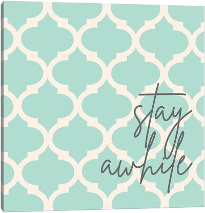Stay Awhile Canvas Art Print