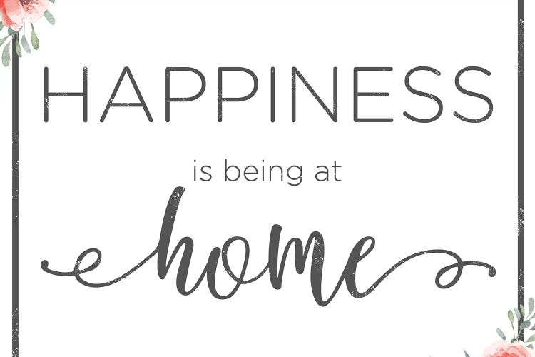 Happiness Is Being At Home