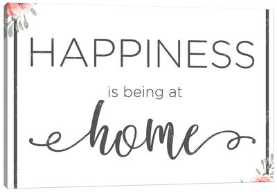 Happiness Is Being At Home Canvas Art Print