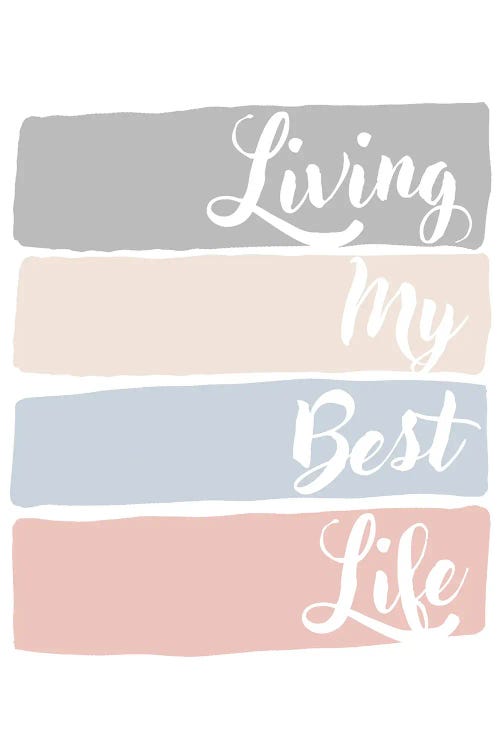 Living My Best Life by Anna Quach wall art