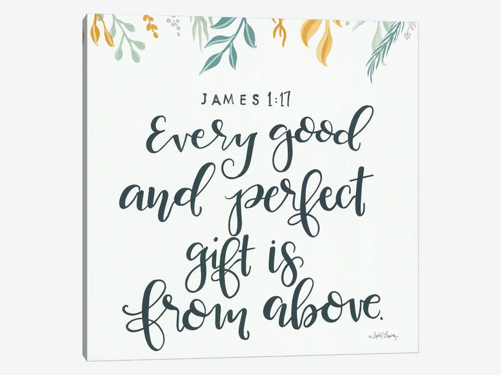 Every Good and Perfect Gift    by April Chavez 1-piece Canvas Print