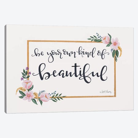 Be Your Own Kind of Beautiful Canvas Print #APC5} by April Chavez Canvas Art