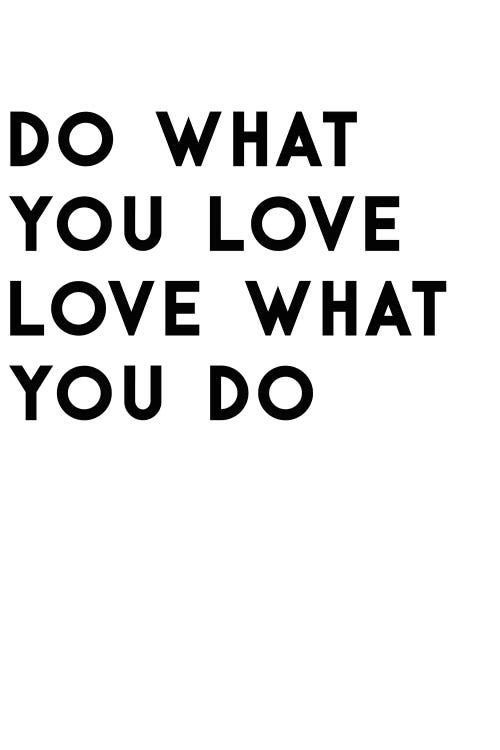 Do What You Love by Art Mirano wall art