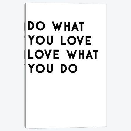 Do What You Love Canvas Print #ARM308} by Art Mirano Canvas Art
