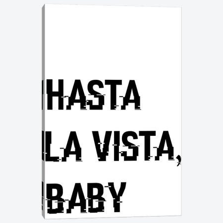 Hasta La Vista, Baby Canvas Print #ARM322} by Art Mirano Canvas Art