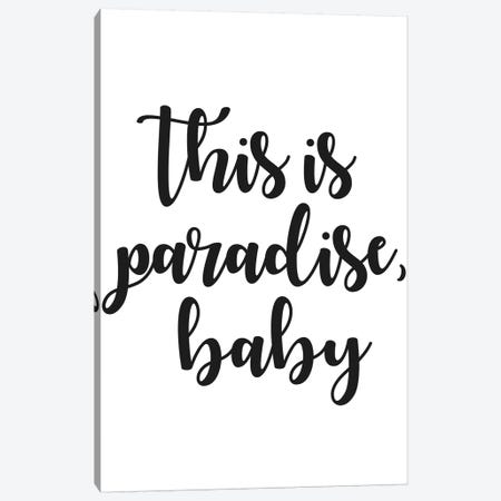 This Is Paradise, Baby Canvas Print #ARM338} by Art Mirano Canvas Print