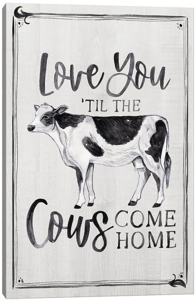 Til the Cows Come Home Canvas Art Print - Arrolynn Weiderhold