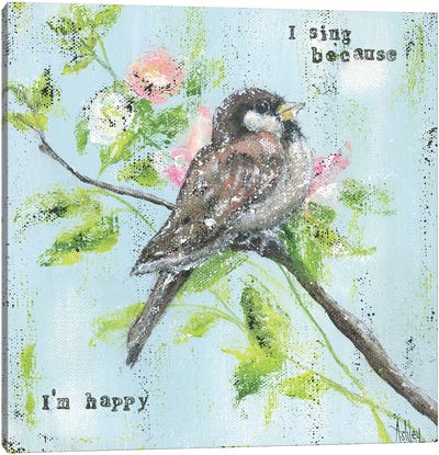 Sing Because I'm Happy Canvas Art Print - Ashley Bradley