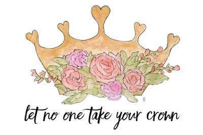 Let No One Take Your Crown by Ashley Bradley art print