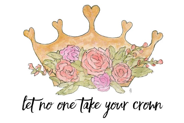 Let No One Take Your Crown by Ashley Bradley wall art