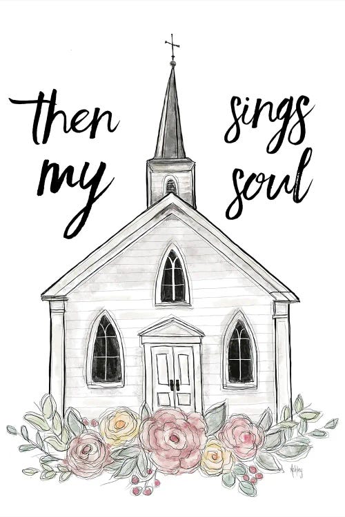 Then Sings My Soul by Ashley Bradley wall art