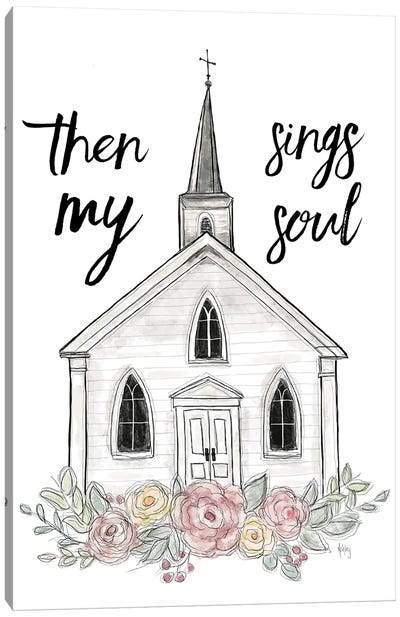 Then Sings My Soul Canvas Art Print - Ashley Bradley