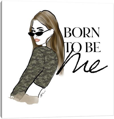 Born To Be Me Canvas Art Print - Uniqueness Art