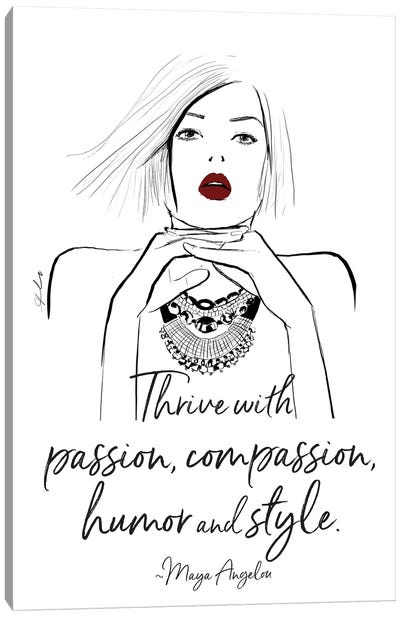 Thrive With Passion Canvas Art Print - Maya Angelou