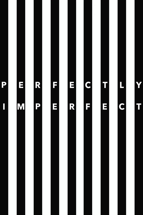 Perfectly Imperfect