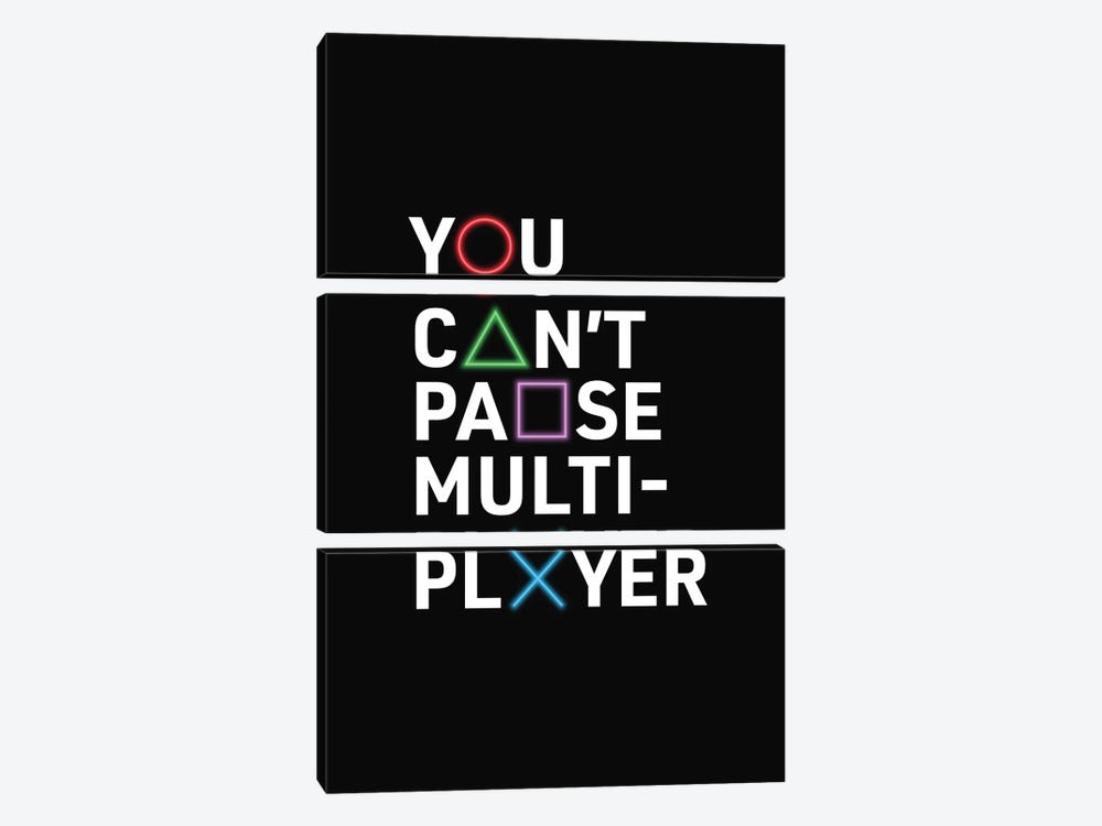 You Can't Pause Multiplayer by avesix 3-piece Canvas Art